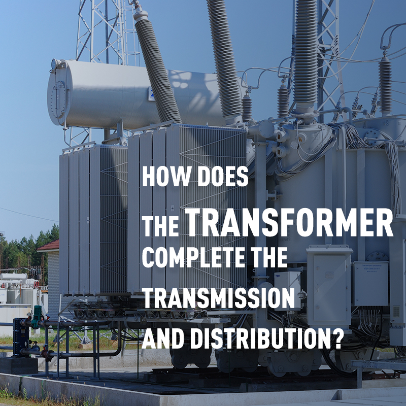 Comment le transformateur termine-t-il la transmission et la distribution?